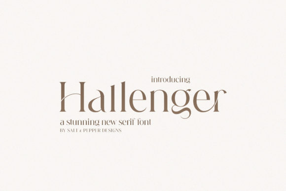 Hallenger: A Delicate Serif Font for Strong Brand Typography