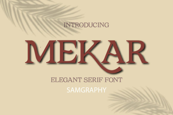 Mekar: A Stylish Serif Typeface for Digital Design